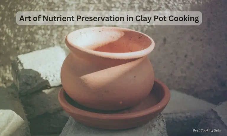 nutrient preservation in clay pot cooking