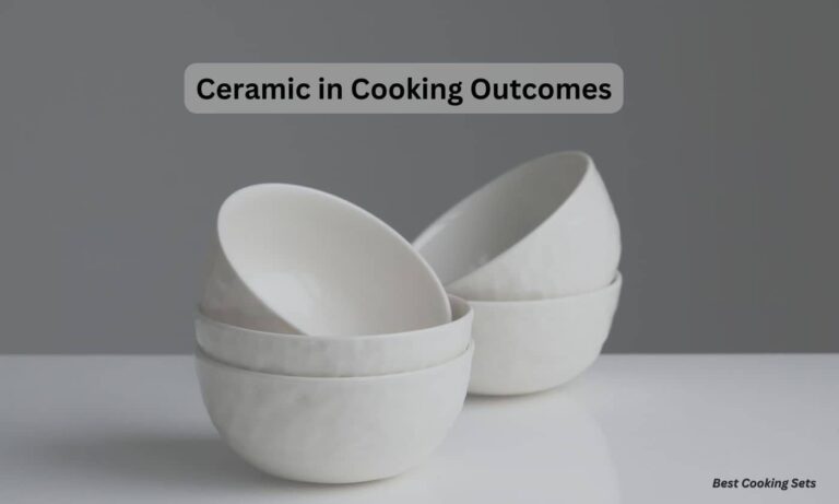 ceramic in cooking outcomes
